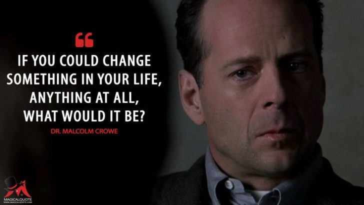 famous-movie-quotes-dr-malcolm-crowe-if-you-could-change-something