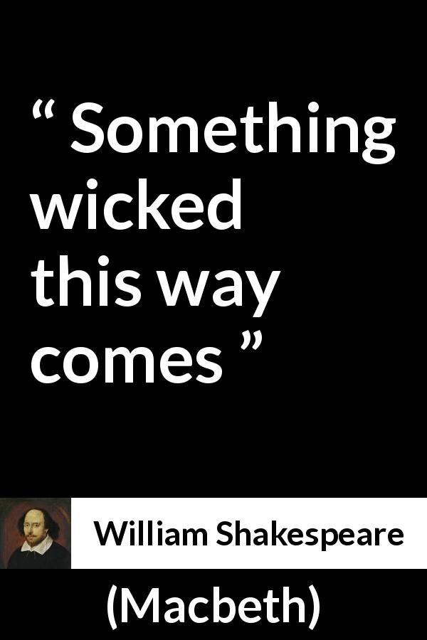 Famous Shakespeare Quotes : William Shakespeare about evil (“Macbeth